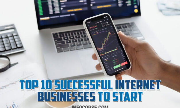 Top 10 Successful Internet Businesses to Start