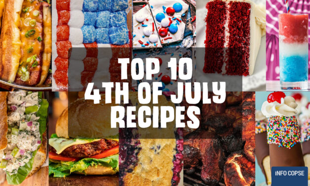 Top 10 4th of July Recipes – America’s Favorite, the Essential List